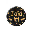 Button Classy Party I Did It