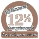Verkeersbord / Huldeschild 12,5 jaar Getrouwd
