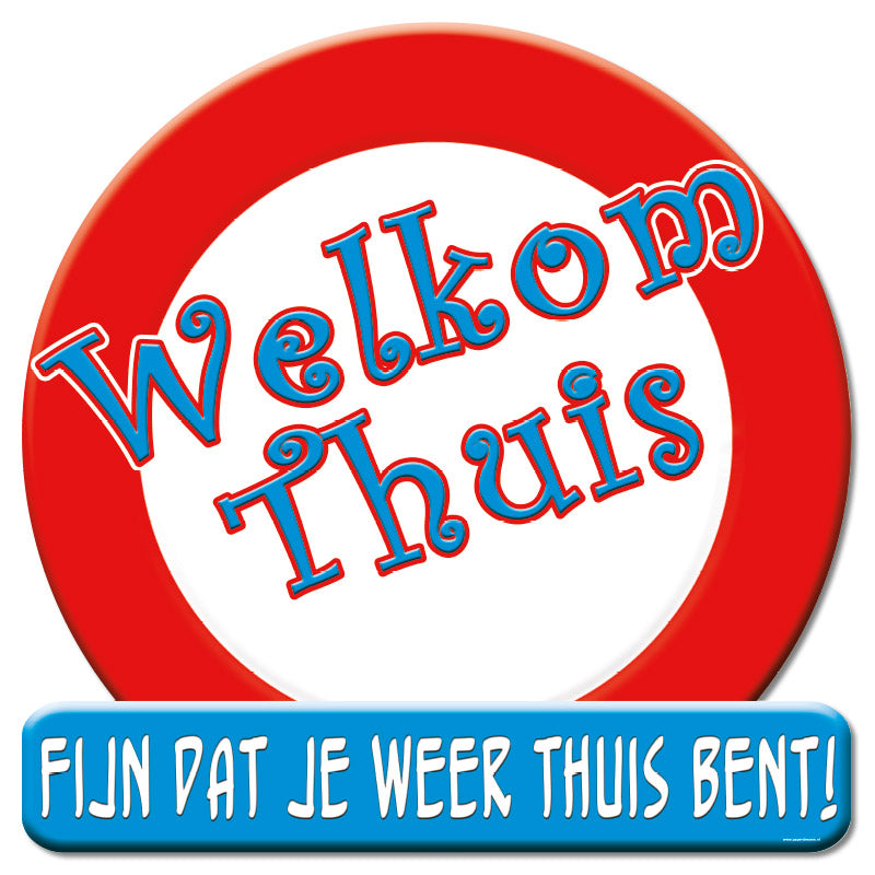 Verkeersbord / Huldeschild Welkom thuis