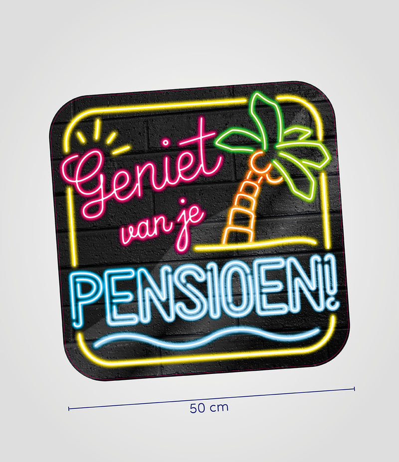 Huldeschild Neon Geniet van je Pensioen