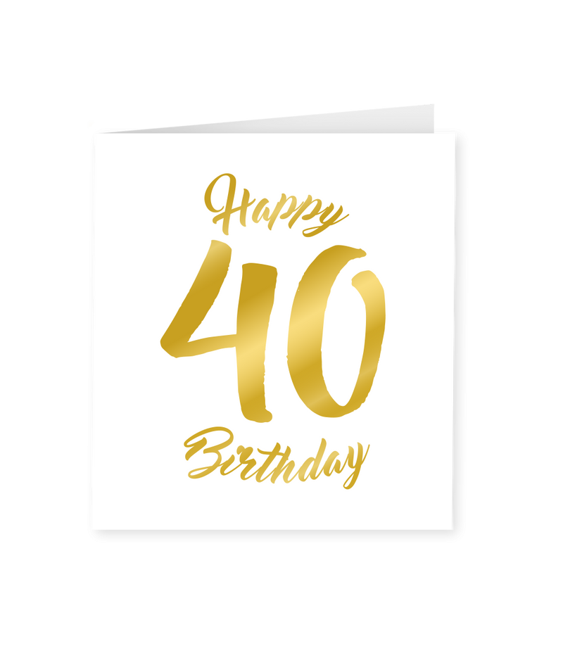 Wenskaart Gold/White  40 jaar - Happy 40 Birthday