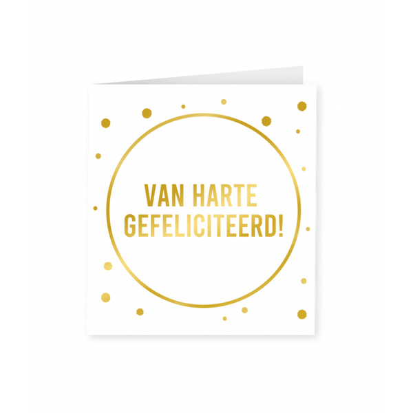 Wenskaart Gold/White Van Harte Gefeliciteerd!