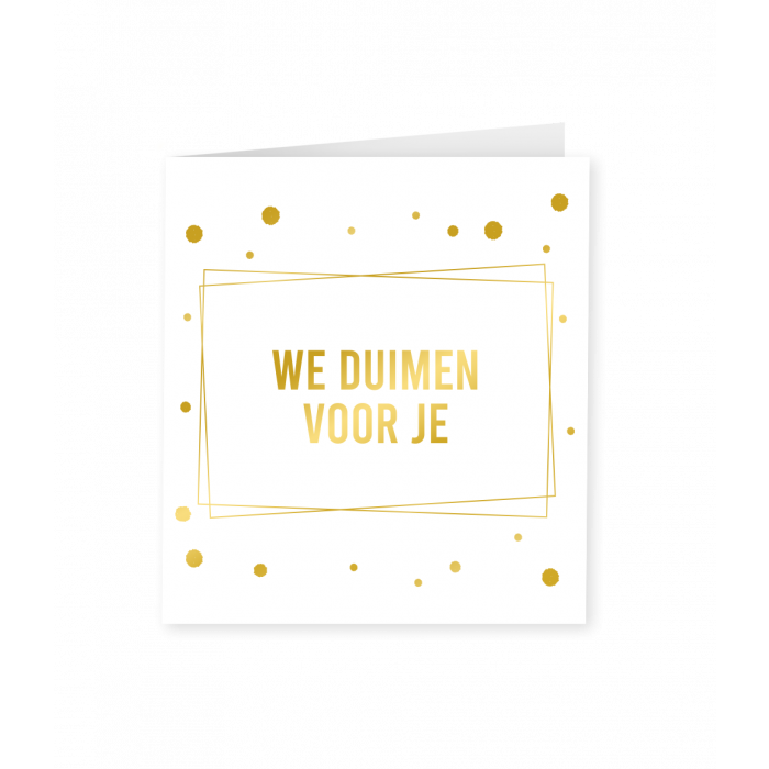 Wenskaart Gold/White We Duimen voor Je